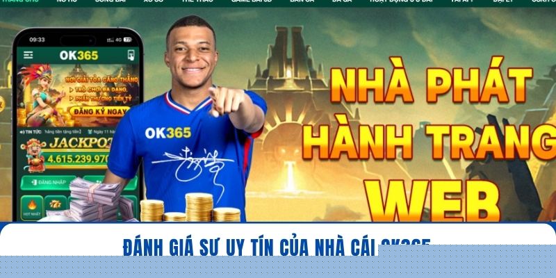 Đánh giá sự uy tín của nhà cái OK365