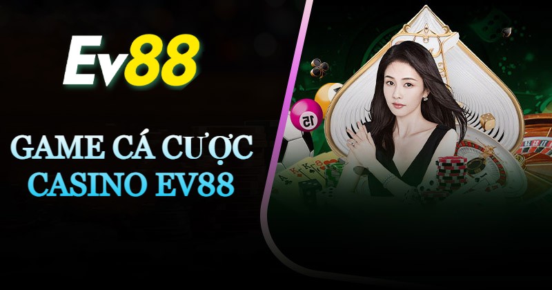 game-ca-cuoc-casino-ev88