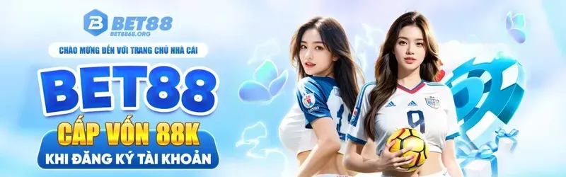 Cược thể thao sôi động, nhận quà khủng từ Bet88