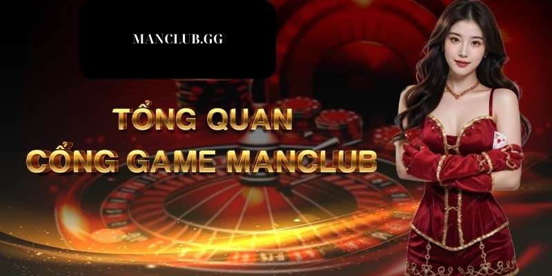Giới thiệu về nhà cái uy tín Manclub