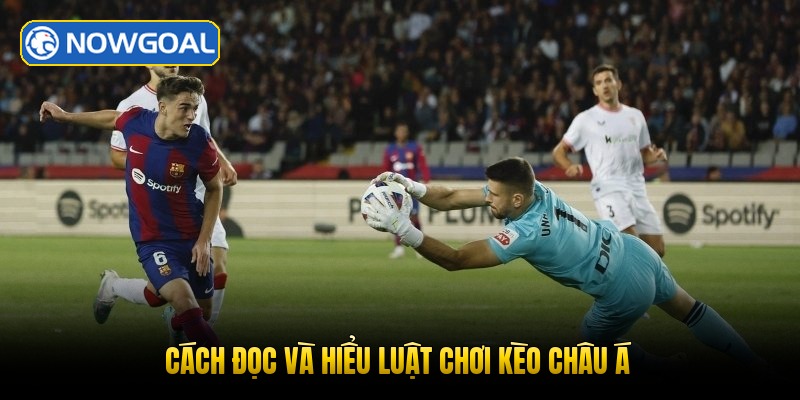 cach-doc-va-hieu-luat-choi-keo-chau-a