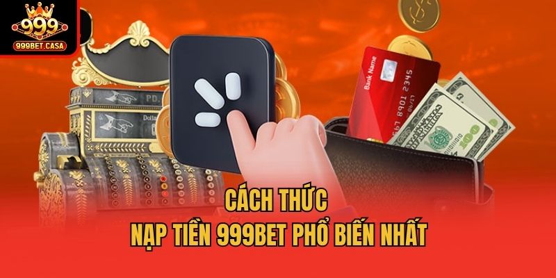 cach-thuc-nap-tien-999bet
